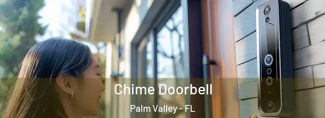 Chime Doorbell Palm Valley - FL