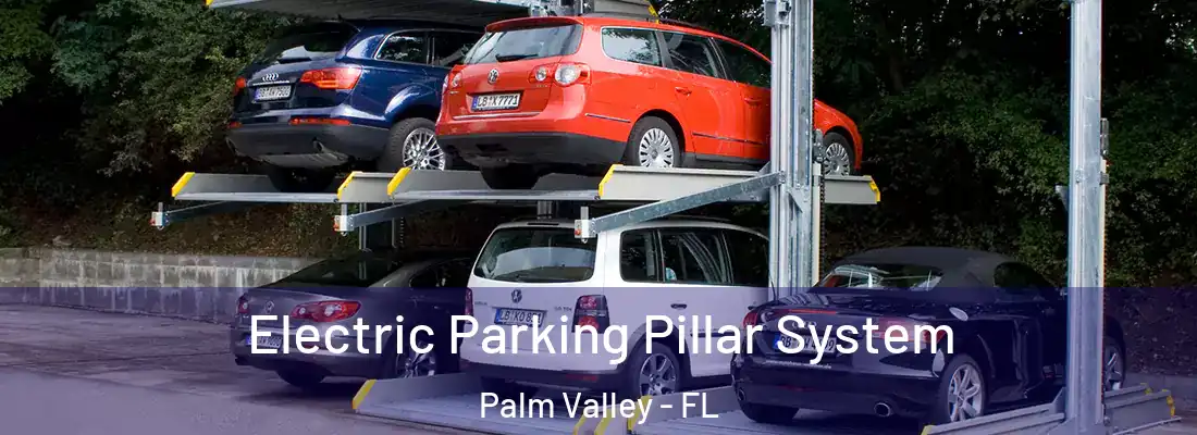  Electric Parking Pillar System Palm Valley - FL