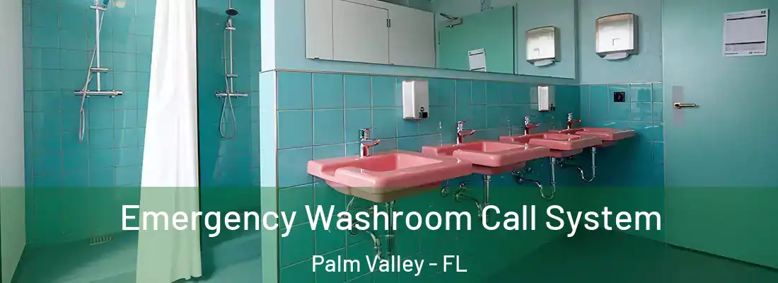  Emergency Washroom Call System Palm Valley - FL