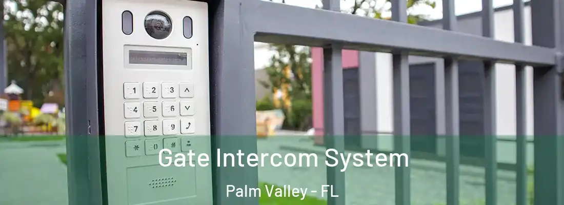  Gate Intercom System Palm Valley - FL