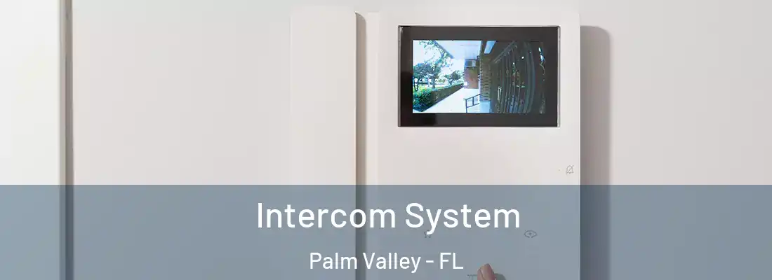 Intercom System Palm Valley - FL
