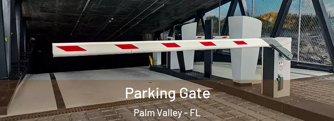  Parking Gate Palm Valley - FL