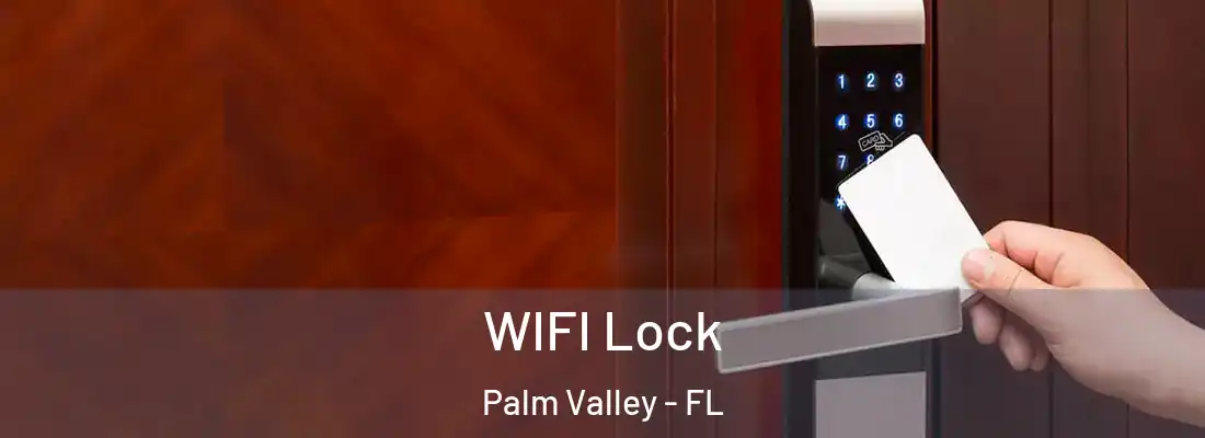  WIFI Lock Palm Valley - FL
